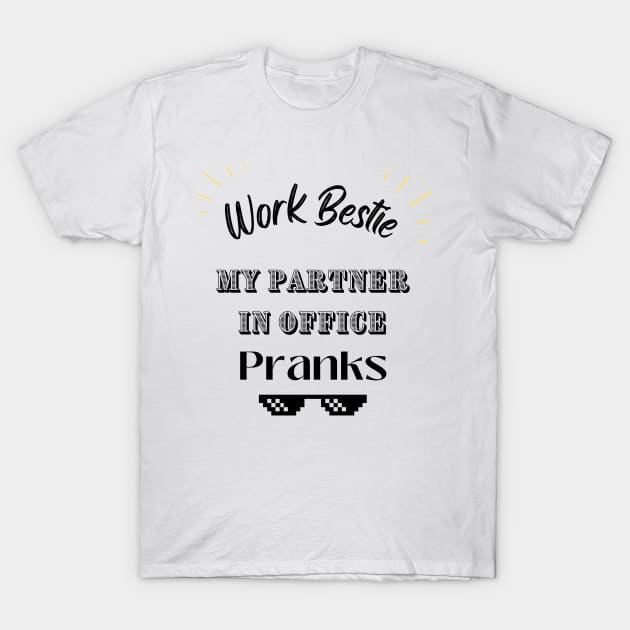 Office prank Work Bestie T-Shirt by Innovative GFX
